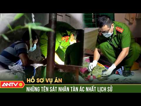 Hồ sơ vụ án: 5 tên sát nhân ‘độc lạ’ tàn ác nhất trong lịch sử | ANTV