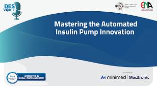DES Voice 2 | Mastering the Automated Insulin pump innovation