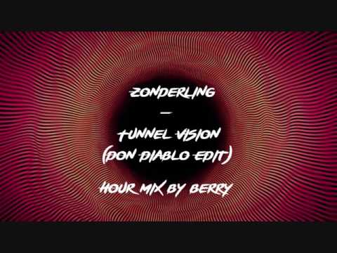 Zonderling - Tunnel Vision (Don Diablo Edit) 1 Hour mix by Berry