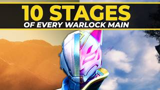 The 10 Stages Of Every Warlock Main Destiny 2