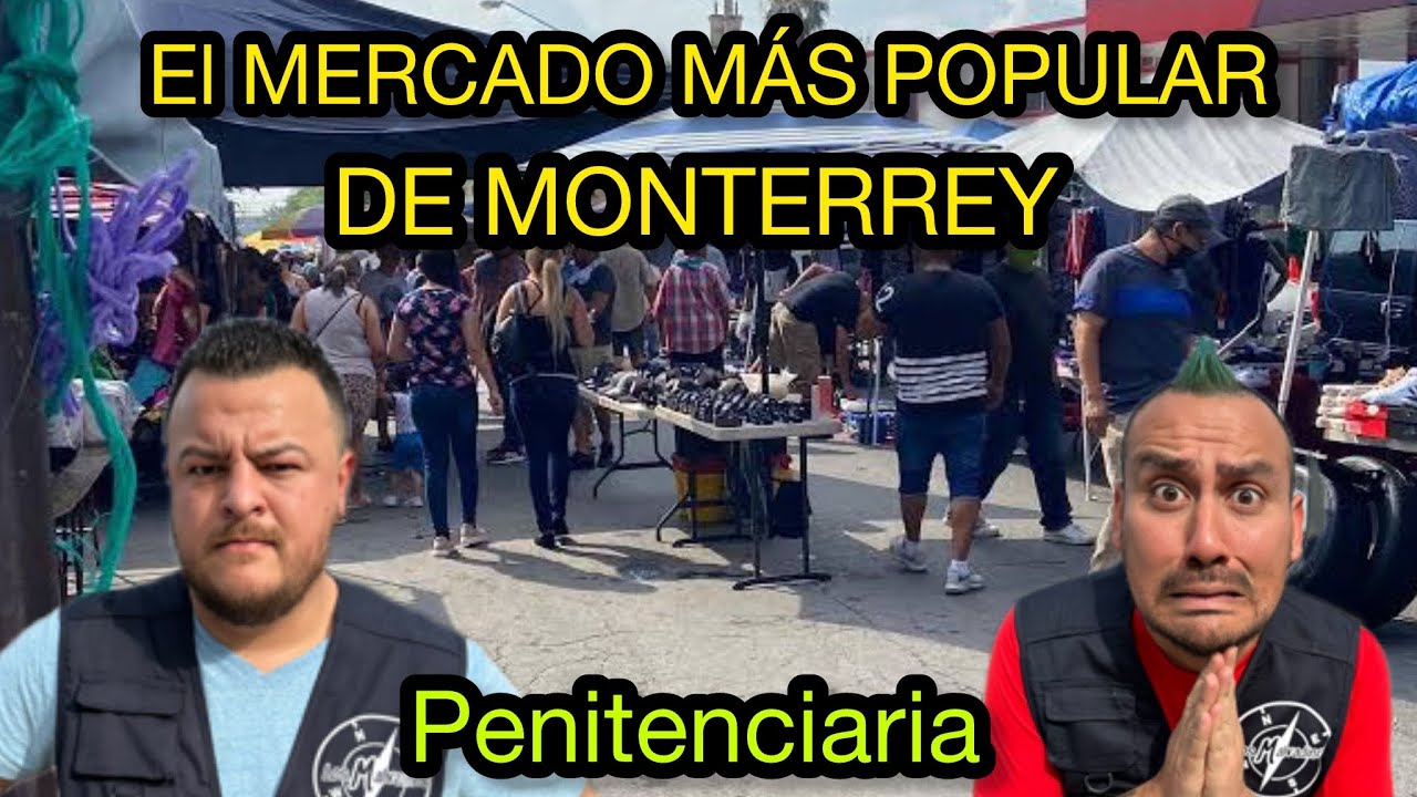 El tianguis Gigante de Penitenciaria Topo Chico Monterrey