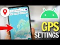 Reveal Hidden Android Settings for Accurate Location Tracking