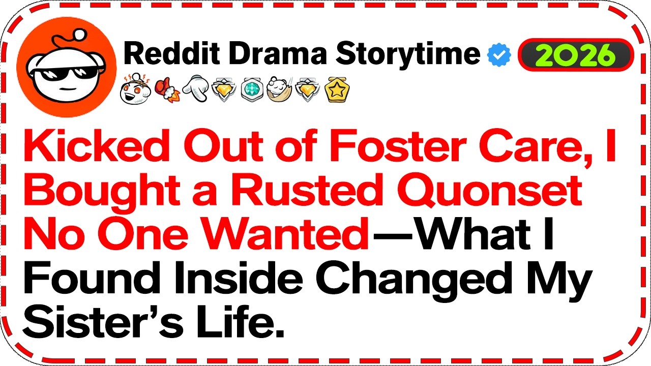 Kicked Out of Foster Care, I Bought a Rusted Quonset No One Wanted—What I - Reddit Drama Storytime