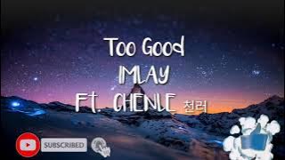 Too Good - IMLAY Ft. CHENLE NCT