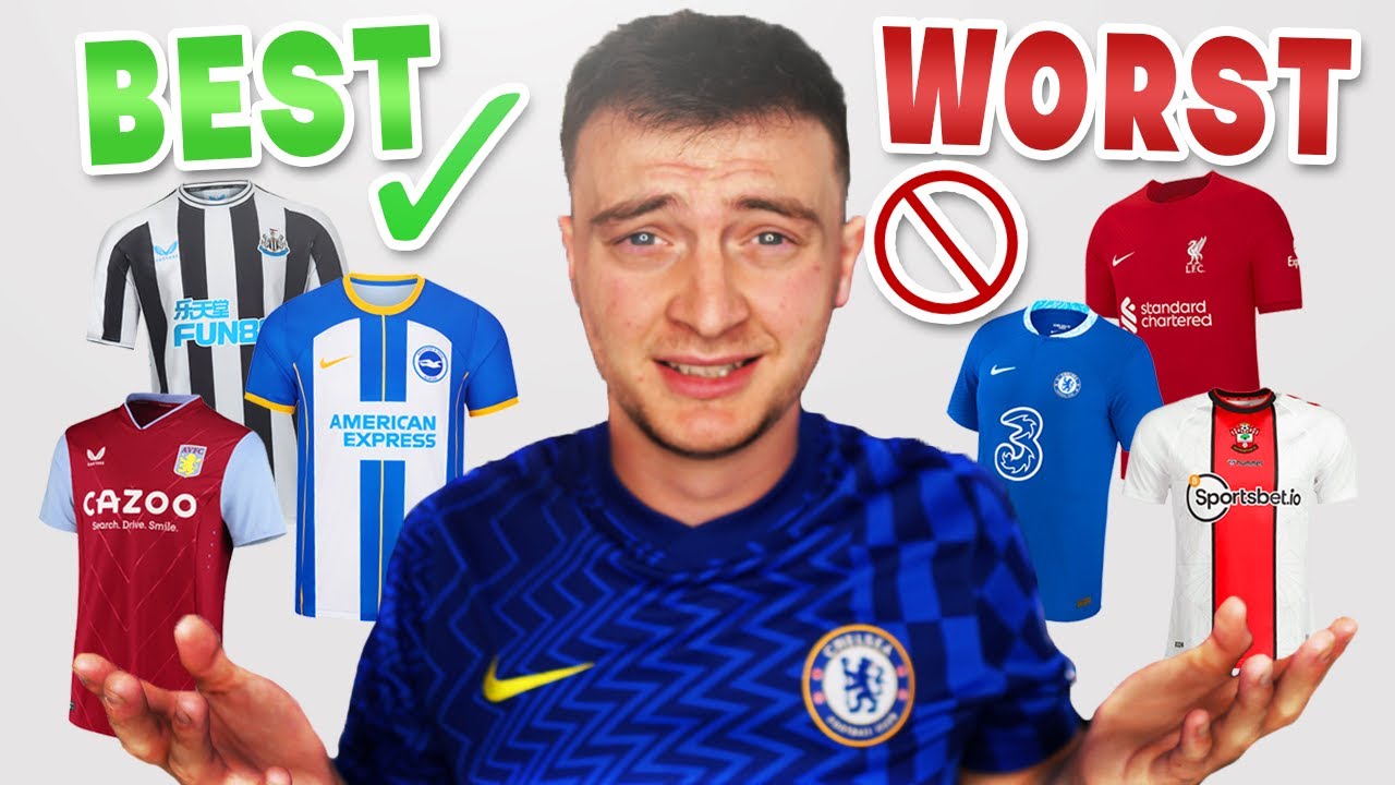 RANKING EVERY 22/23 PREMIER LEAGUE KIT YouTube