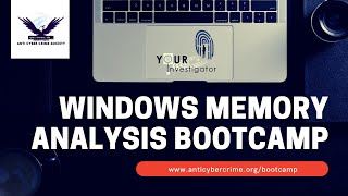 Windows Memory Analysis Bootcamp | Anti Cyber Crime Society | Your Investigator