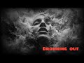 Drowning Out