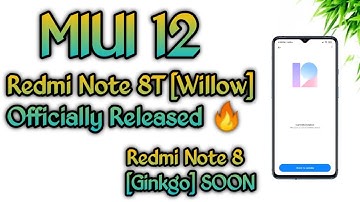 Miui 12 Update - Redmi Note 8T [Willow] OFFICIAL MIUI 12 Released..| Redmi Note 8 [Ginkgo] SOON 🔥🔥