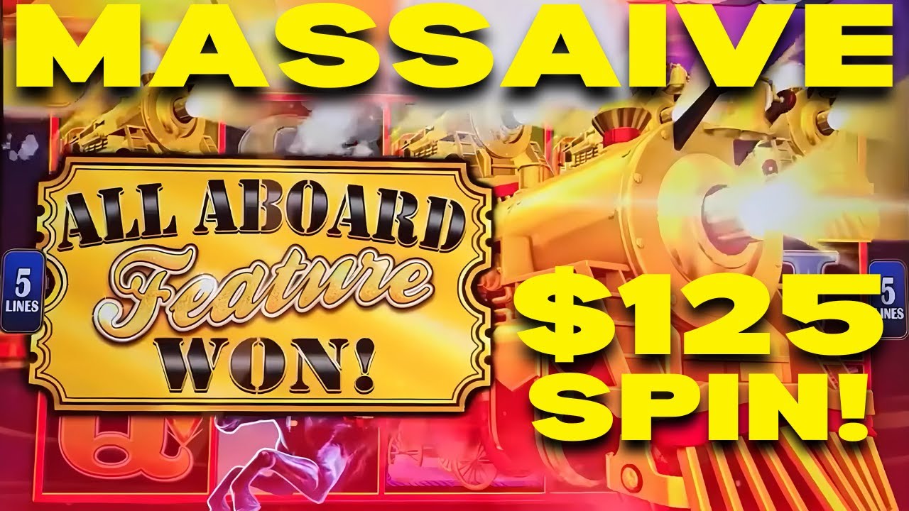 BONUS IN THE BONUS! HUGE JACKPOT ON $125 SPIN ALL ABOARD
