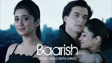 ♥️Baarish (Lyrical Video) Payal Dev,Stebin Ben | Mohsin Khan, Shivangi Joshi |Kunaal | New Song 2020