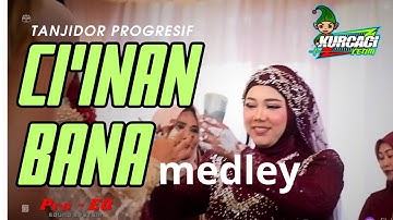 Ciinan Bana versi TANJI PROGRESIF INA SALSA feat Fily kurcaci  || LIVE PURWAKARTA