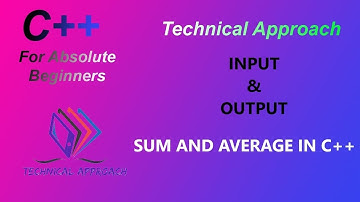 02 Sum and Average of Two Numbers in C++ | Input And Output | Technical Approach