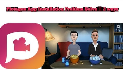 How to install Plotagon in any mobile || 2 ways || Solve installation problem