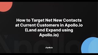 Video: How to Target Net New Contacts at Current Customers in Apollo.io - Land and Expand Using Apollo.io