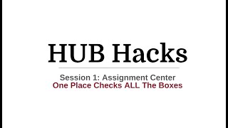 HUB Hacks: Session 1 - Assignment Center