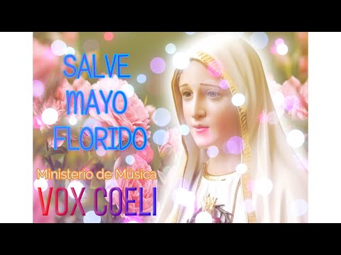Salve Mayo Florido @VoxCoeli
