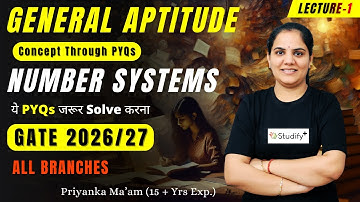 L1. Number Systems | Concept through GATE PYQs | General Aptitude | All Branches | Priyanka Ma’am