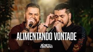 Zé Neto e Cristiano - ALIMENTANDO VONTADE #tarjapreta