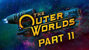 The Outer Worlds - Part 11 - Holy Fury