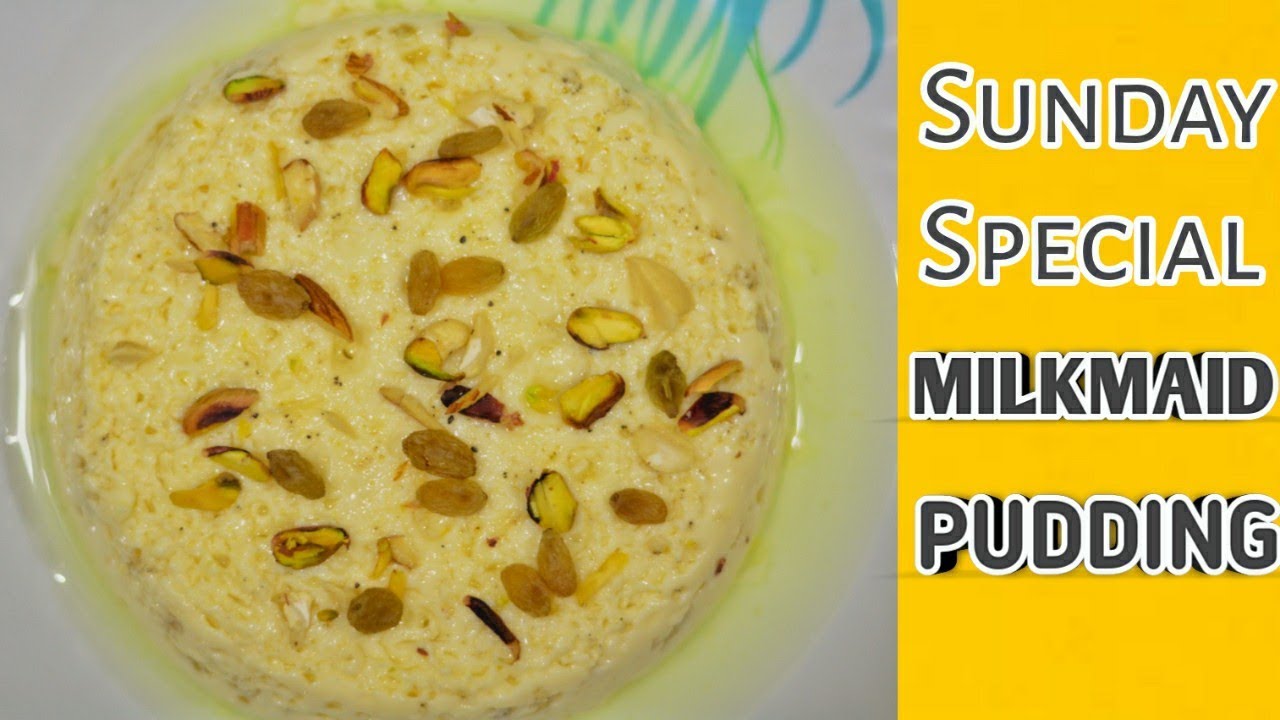 MILKMAID PUDDING (Sunday Special) YouTube