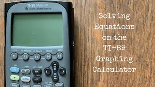 Solving equations on TI89 graphing calculator with solve, csolve, simult, matrix math, and symbols
