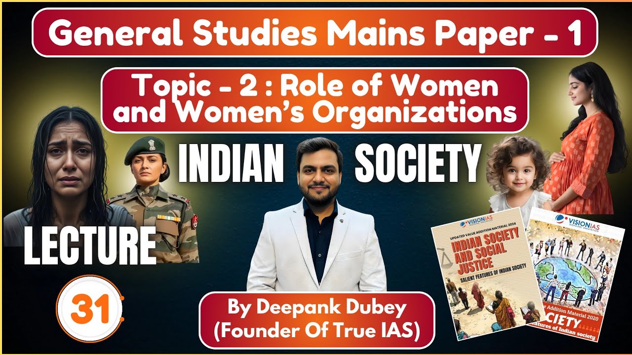 📚 Role of Women & Women’s Organizations in India | UPSC GS1 Indian Society | Lecture 31 | True IAS