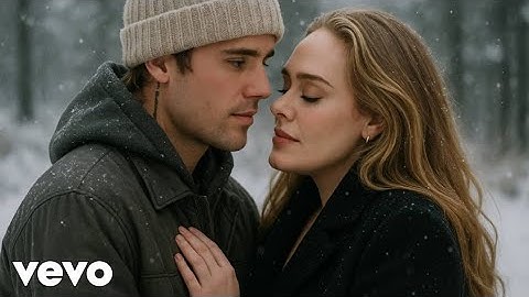 Adele & Justin Bieber - I Will Find You in The Next Life (Music Video) 2025
