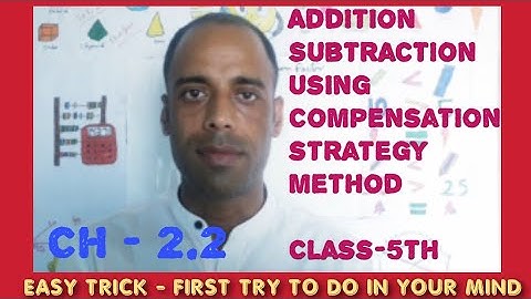 Compensation Strategy For Addition And Subtraction l Class 5th l CBSE l Maths