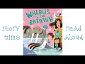 Walrus in the bathtub  read aloud story time  shons stories