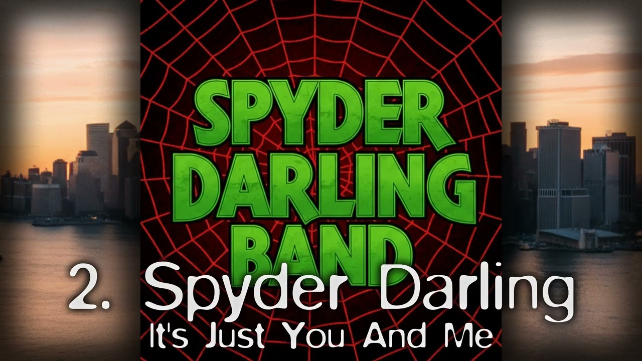 Spyder Darling Band - It's Just You And Me