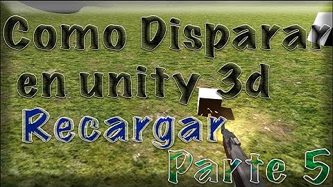 Disparos en unity 3d Raycast parte 5  (Recargar)