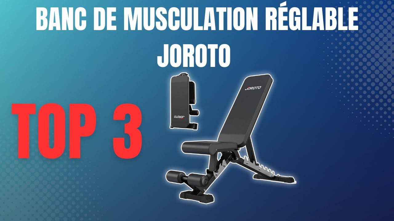 Top 3 des Meilleurs Bancs de Musculation JOROTO pour Votre Home Gym
