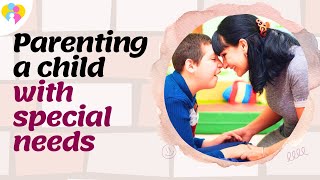 Parenting a child with special needs: Resources and support for navigating the journey.