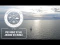 Preparing to sail around the world ⛵️🌏 - EP 00