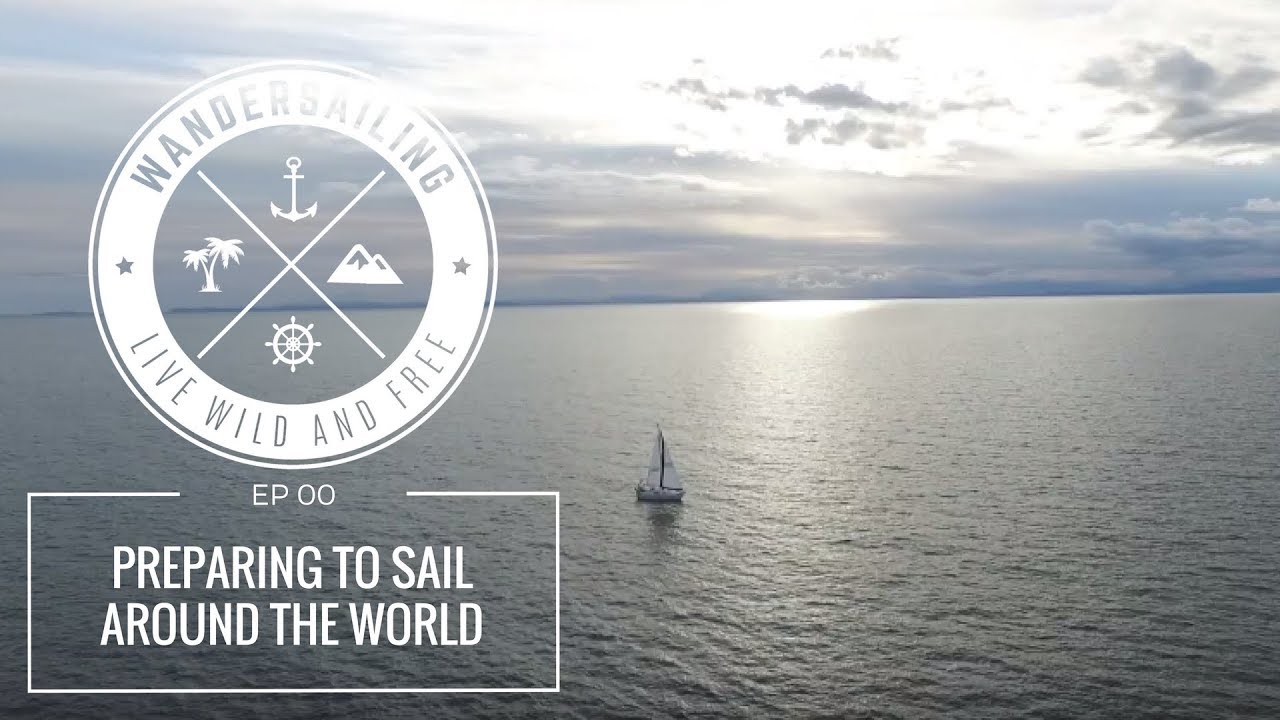 Preparing to sail around the world ⛵️🌏 - EP 00