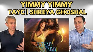 FIRST TIME HEARING Yimmy Yimmy by Tayc | Shreya Ghoshal REACTION