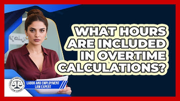 What Hours Are Included In Overtime Calculations?