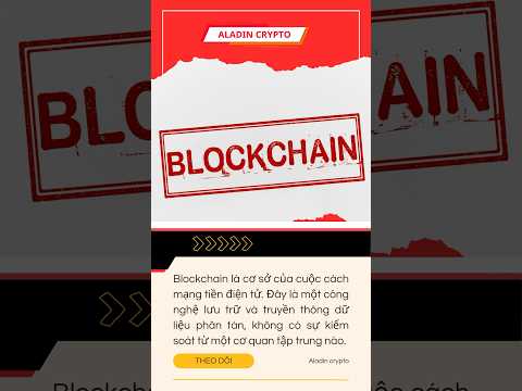 Blockchain: Cơ Sở Của Cuộc Cách Mạng Tiền Điện Tử  #CryptoChallenges #crypto #cryptoaladin