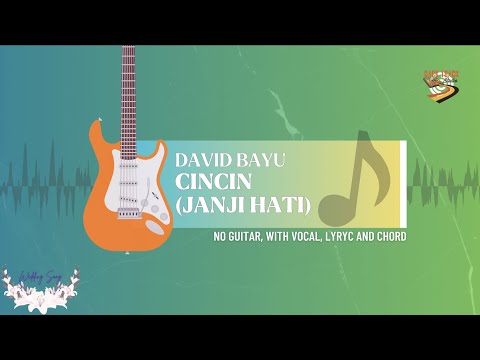 Cincin (Janji Hati) - David Bayu | No Guitar, With Vocal, Lyric & Chord
