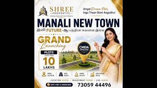 MANALI NEW TOWN 🏡 | CMDA Approved Plots Starting From 10 Lakhs | Shree Propertys