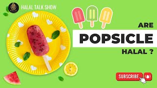 Are Popsicles Halal Halal Talk Show