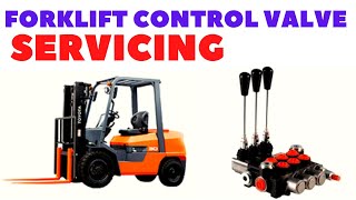 forklift control valve maintenance || forklift maintenance || control valve servicing