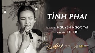 TÌNH PHAI (NGUYỄN NGỌC TÀI) | TÚ TRI (MINISHOW TÌNH SAY)