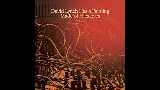 SSVU - David Lynch Has a Painting Made of Flies Eyes (Official Audio)