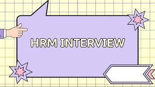 Human Resources Management - MGT2513 Interview Video Assignment - DIB 3C S1 25/26