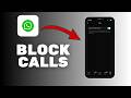 How To Block WhatsApp Calls