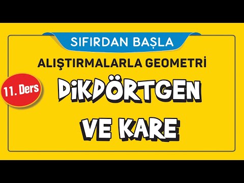 DİKDÖRTGEN VE KARE (11/16) | ALIŞTIRMALARLA GEOMETRİ | ŞENOL HOCA