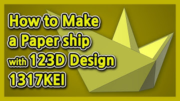 How to Make a Paper Ship : Autodesk 123D Design