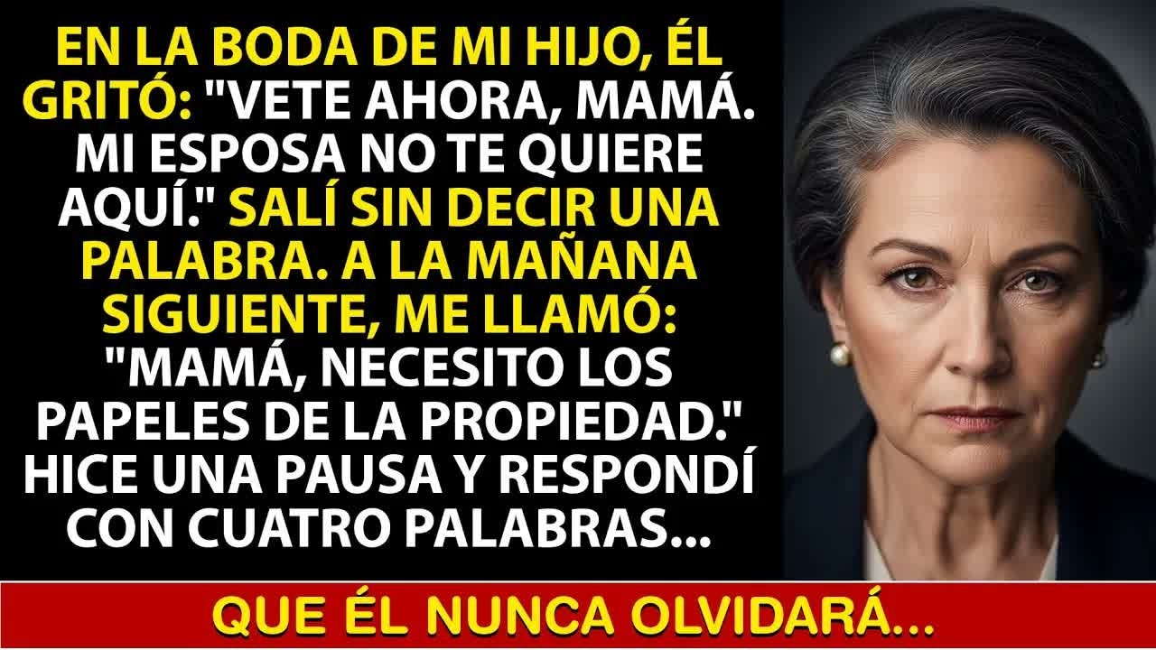 Mi Hijo Me Echó De Su Boda — A La Mañana Siguiente Me Exigió Mis Papeles De Propiedad