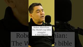Robert Munchian: formally the cartels top drug smuggler is now the world’s top Bible smuggler.